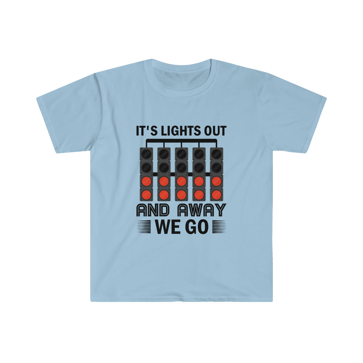 It's Lights Out and Away We Go T Shirt - Formula 1 T-Shirt - F1